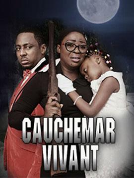 CAUCHEMAR  VIVANT