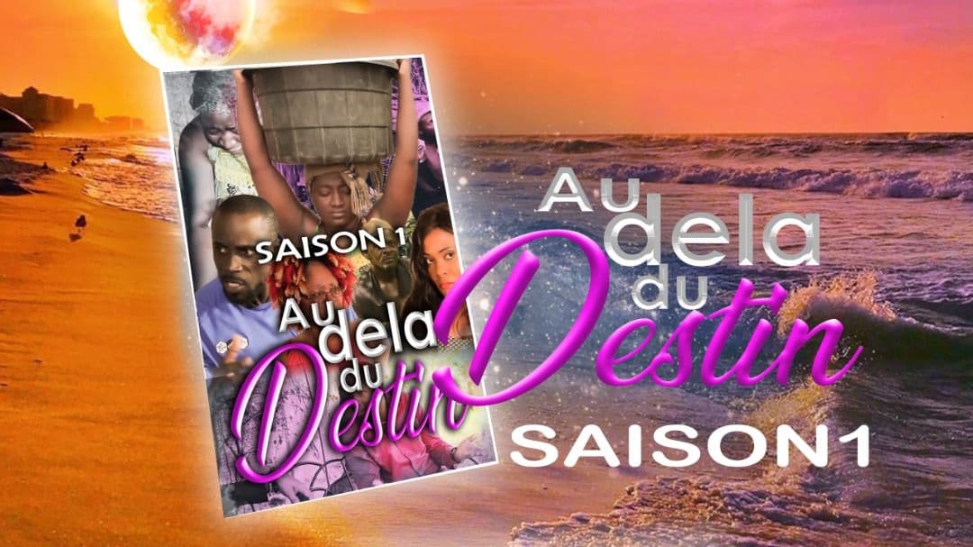 AU DELA DU DESTIN saison 1