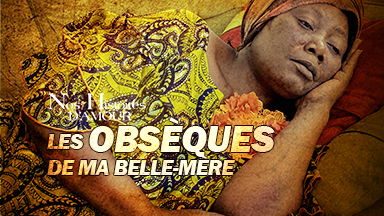 LES OBSEQUES DE MA BELLE MERE (Nos histoires d'amour)
