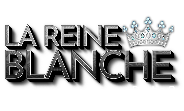 LA REINE BLANCHE Saison 2