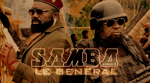 SAMBA LE GENERAL Saison 3