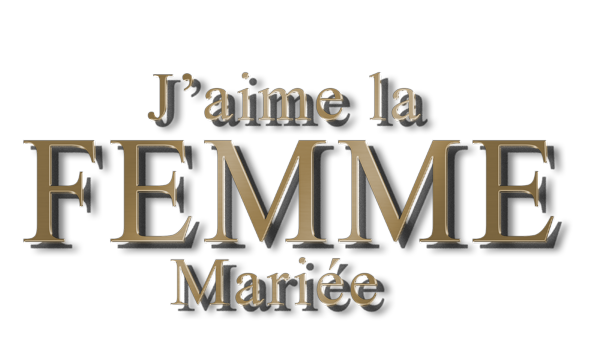 JAIME LA FEMME MARIEE