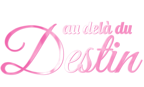 AU DELA DU DESTIN  saison 2