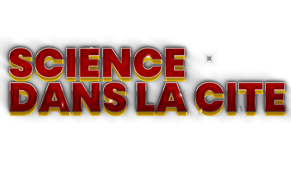 SCIENCE DANS LA CITE