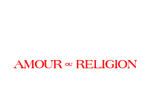 AMOUR ou RELIGION (Nos histoires d'amour) AMOUR ou RELIGION (Nos histoires d'amour)