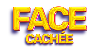 FACE CACHEE : Part 2 FACE CACHEE : Part 2